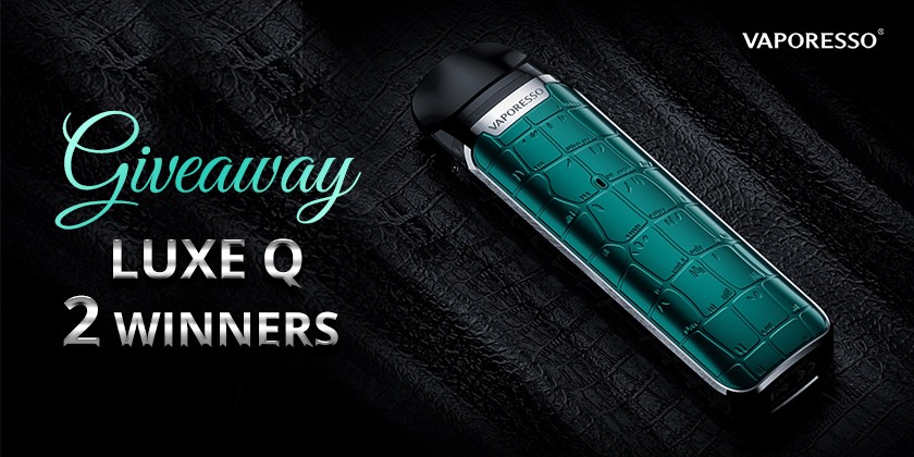 Vaporesso LUXE Q Kit Tester Wanted!